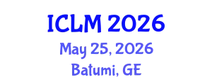 International Conference on Leadership and Management (ICLM) May 25, 2026 - Batumi, Georgia