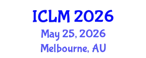 International Conference on Leadership and Management (ICLM) May 25, 2026 - Melbourne, Australia