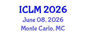 International Conference on Leadership and Management (ICLM) June 08, 2026 - Monte Carlo, Monaco