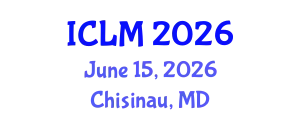 International Conference on Leadership and Management (ICLM) June 15, 2026 - Chisinau, Republic of Moldova