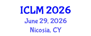 International Conference on Leadership and Management (ICLM) June 29, 2026 - Nicosia, Cyprus
