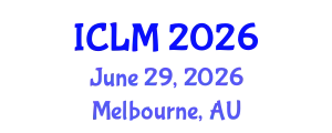International Conference on Leadership and Management (ICLM) June 29, 2026 - Melbourne, Australia