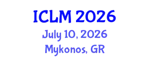 International Conference on Leadership and Management (ICLM) July 10, 2026 - Mykonos, Greece