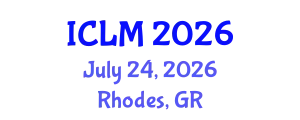 International Conference on Leadership and Management (ICLM) July 24, 2026 - Rhodes, Greece