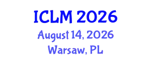 International Conference on Leadership and Management (ICLM) August 14, 2026 - Warsaw, Poland