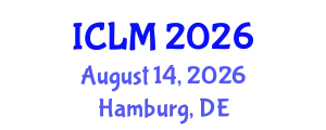 International Conference on Leadership and Management (ICLM) August 14, 2026 - Hamburg, Germany