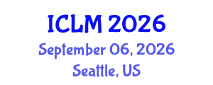 International Conference on Leadership and Management (ICLM) September 06, 2026 - Seattle, United States