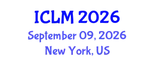 International Conference on Leadership and Management (ICLM) September 09, 2026 - New York, United States