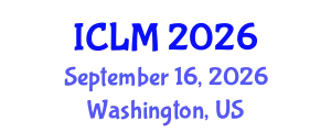 International Conference on Leadership and Management (ICLM) September 16, 2026 - Washington, United States