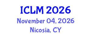 International Conference on Leadership and Management (ICLM) November 04, 2026 - Nicosia, Cyprus