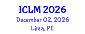 International Conference on Leadership and Management (ICLM) December 02, 2026 - Lima, Peru