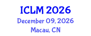 International Conference on Leadership and Management (ICLM) December 09, 2026 - Macau, China