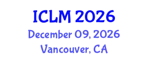 International Conference on Leadership and Management (ICLM) December 09, 2026 - Vancouver, Canada