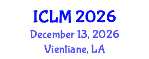 International Conference on Leadership and Management (ICLM) December 13, 2026 - Vientiane, Laos