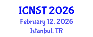 International Conference on Nuclear Science and Technology (ICNST) February 12, 2026 - Istanbul, Turkey