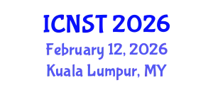 International Conference on Nuclear Science and Technology (ICNST) February 12, 2026 - Kuala Lumpur, Malaysia
