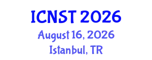 International Conference on Nuclear Science and Technology (ICNST) August 16, 2026 - Istanbul, Turkey