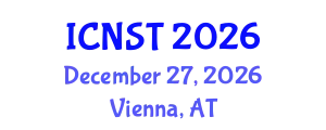 International Conference on Nuclear Science and Technology (ICNST) December 27, 2026 - Vienna, Austria