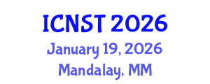 International Conference on Nuclear Science and Technology (ICNST) January 19, 2026 - Mandalay, Myanmar