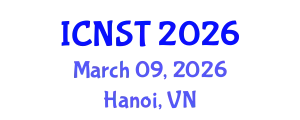 International Conference on Nuclear Science and Technology (ICNST) March 09, 2026 - Hanoi, Vietnam