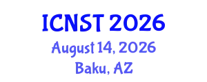 International Conference on Nuclear Science and Technology (ICNST) August 14, 2026 - Baku, Azerbaijan