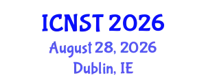 International Conference on Nuclear Science and Technology (ICNST) August 28, 2026 - Dublin, Ireland
