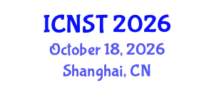 International Conference on Nuclear Science and Technology (ICNST) October 18, 2026 - Shanghai, China