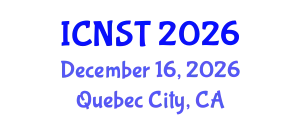 International Conference on Nuclear Science and Technology (ICNST) December 16, 2026 - Quebec City, Canada