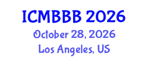 International Conference on Molecular Biology, Biochemistry and Biotechnology (ICMBBB) October 28, 2026 - Los Angeles, United States