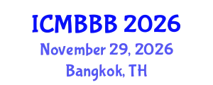 International Conference on Molecular Biology, Biochemistry and Biotechnology (ICMBBB) November 29, 2026 - Bangkok, Thailand