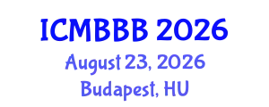 International Conference on Molecular Biology, Biochemistry and Biotechnology (ICMBBB) August 23, 2026 - Budapest, Hungary