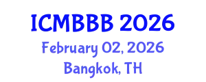 International Conference on Molecular Biology, Biochemistry and Biotechnology (ICMBBB) February 02, 2026 - Bangkok, Thailand
