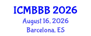International Conference on Molecular Biology, Biochemistry and Biotechnology (ICMBBB) August 16, 2026 - Barcelona, Spain