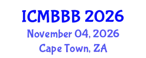 International Conference on Molecular Biology, Biochemistry and Biotechnology (ICMBBB) November 04, 2026 - Cape Town, South Africa
