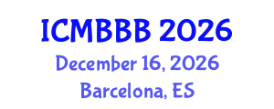 International Conference on Molecular Biology, Biochemistry and Biotechnology (ICMBBB) December 16, 2026 - Barcelona, Spain