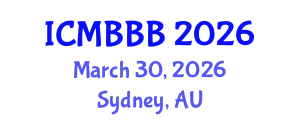 International Conference on Molecular Biology, Biochemistry and Biotechnology (ICMBBB) March 30, 2026 - Sydney, Australia