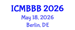 International Conference on Molecular Biology, Biochemistry and Biotechnology (ICMBBB) May 18, 2026 - Berlin, Germany