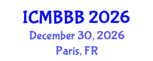 International Conference on Molecular Biology, Biochemistry and Biotechnology (ICMBBB) December 30, 2026 - Paris, France