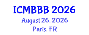 International Conference on Molecular Biology, Biochemistry and Biotechnology (ICMBBB) August 26, 2026 - Paris, France