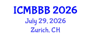 International Conference on Molecular Biology, Biochemistry and Biotechnology (ICMBBB) July 29, 2026 - Zurich, Switzerland