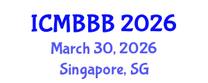 International Conference on Molecular Biology, Biochemistry and Biotechnology (ICMBBB) March 30, 2026 - Singapore, Singapore
