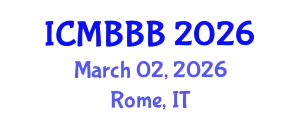 International Conference on Molecular Biology, Biochemistry and Biotechnology (ICMBBB) March 02, 2026 - Rome, Italy