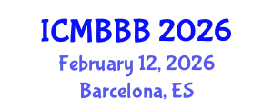 International Conference on Molecular Biology, Biochemistry and Biotechnology (ICMBBB) February 12, 2026 - Barcelona, Spain