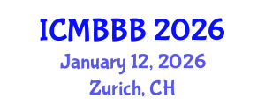 International Conference on Molecular Biology, Biochemistry and Biotechnology (ICMBBB) January 12, 2026 - Zurich, Switzerland