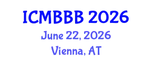 International Conference on Molecular Biology, Biochemistry and Biotechnology (ICMBBB) June 22, 2026 - Vienna, Austria