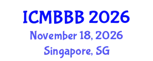 International Conference on Molecular Biology, Biochemistry and Biotechnology (ICMBBB) November 18, 2026 - Singapore, Singapore