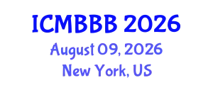 International Conference on Molecular Biology, Biochemistry and Biotechnology (ICMBBB) August 09, 2026 - New York, United States