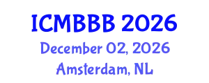International Conference on Molecular Biology, Biochemistry and Biotechnology (ICMBBB) December 02, 2026 - Amsterdam, Netherlands