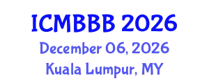 International Conference on Molecular Biology, Biochemistry and Biotechnology (ICMBBB) December 06, 2026 - Kuala Lumpur, Malaysia