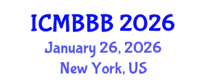International Conference on Molecular Biology, Biochemistry and Biotechnology (ICMBBB) January 26, 2026 - New York, United States